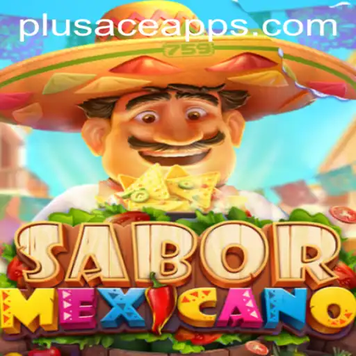 Exploring the Thrills of SaborMexicano: A New Gaming Sensation Integrating PlusAce Login App