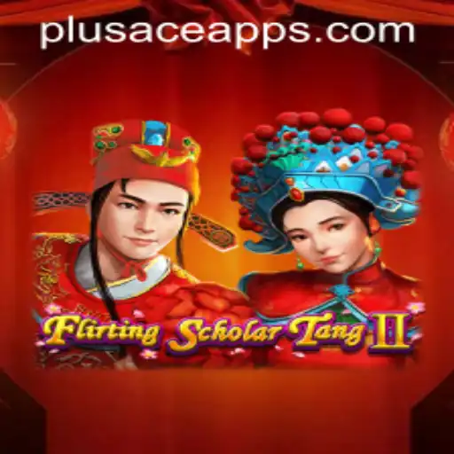Exploring the Intriguing World of Flirting Scholar Tang II and the PlusAce Login App