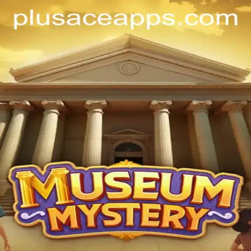Unveiling the Thrills of MuseumMystery and the Role of PlusAce Login App