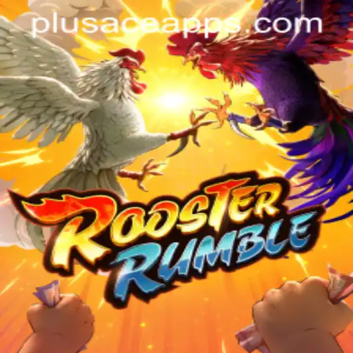 Exploring RoosterRumble: A Thrilling Gaming Experience with PlusAce Login App